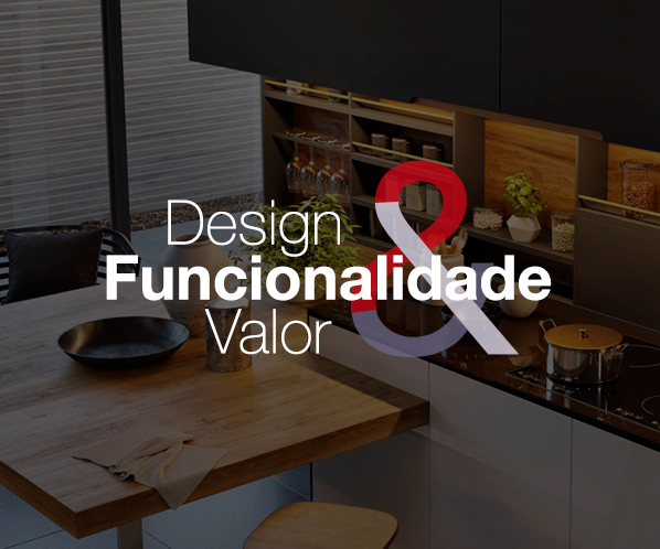 Design, Funcionalidade & Valor
